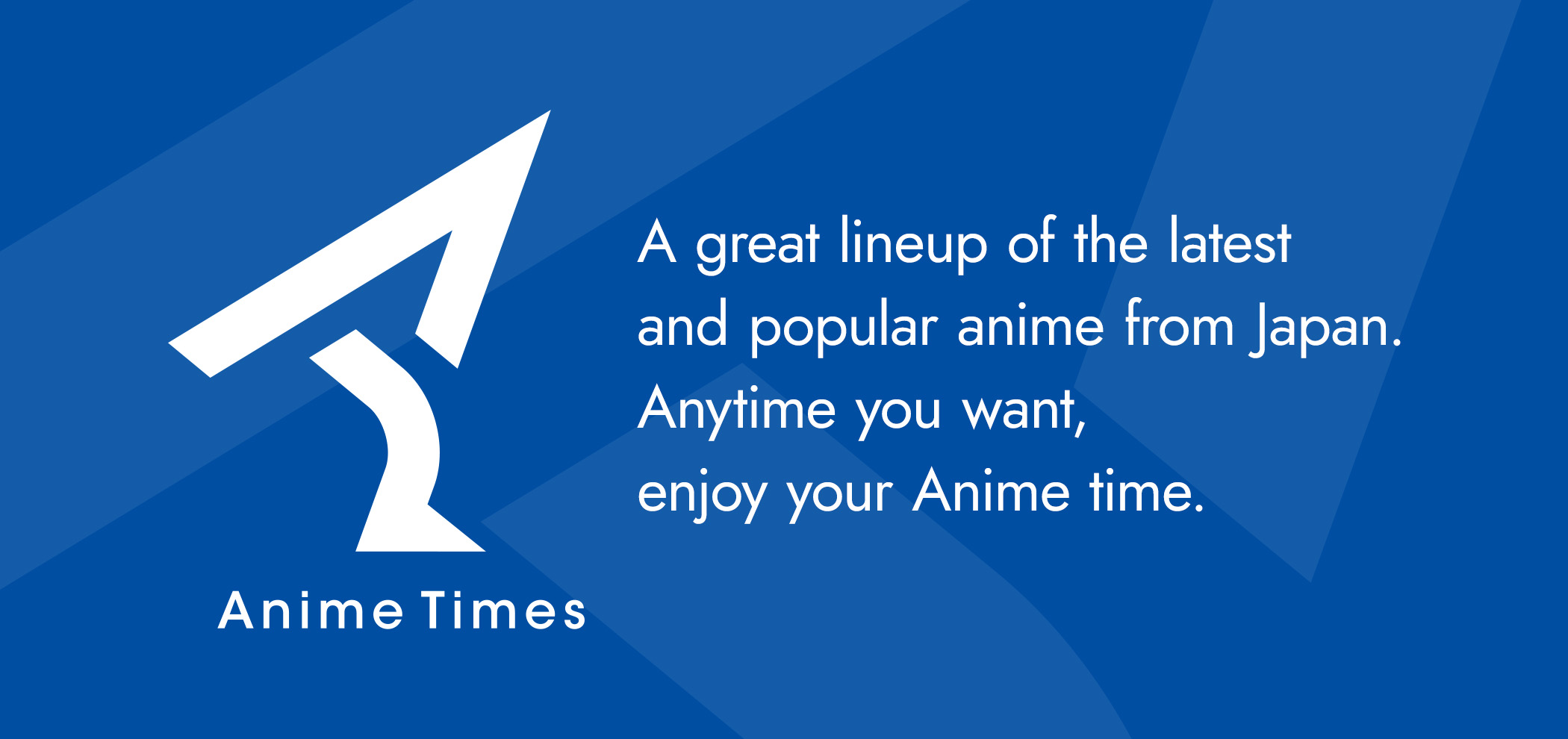 A great lineup of the latest and popular anime from Japan.Anytime you want, enjoy your Anime time.